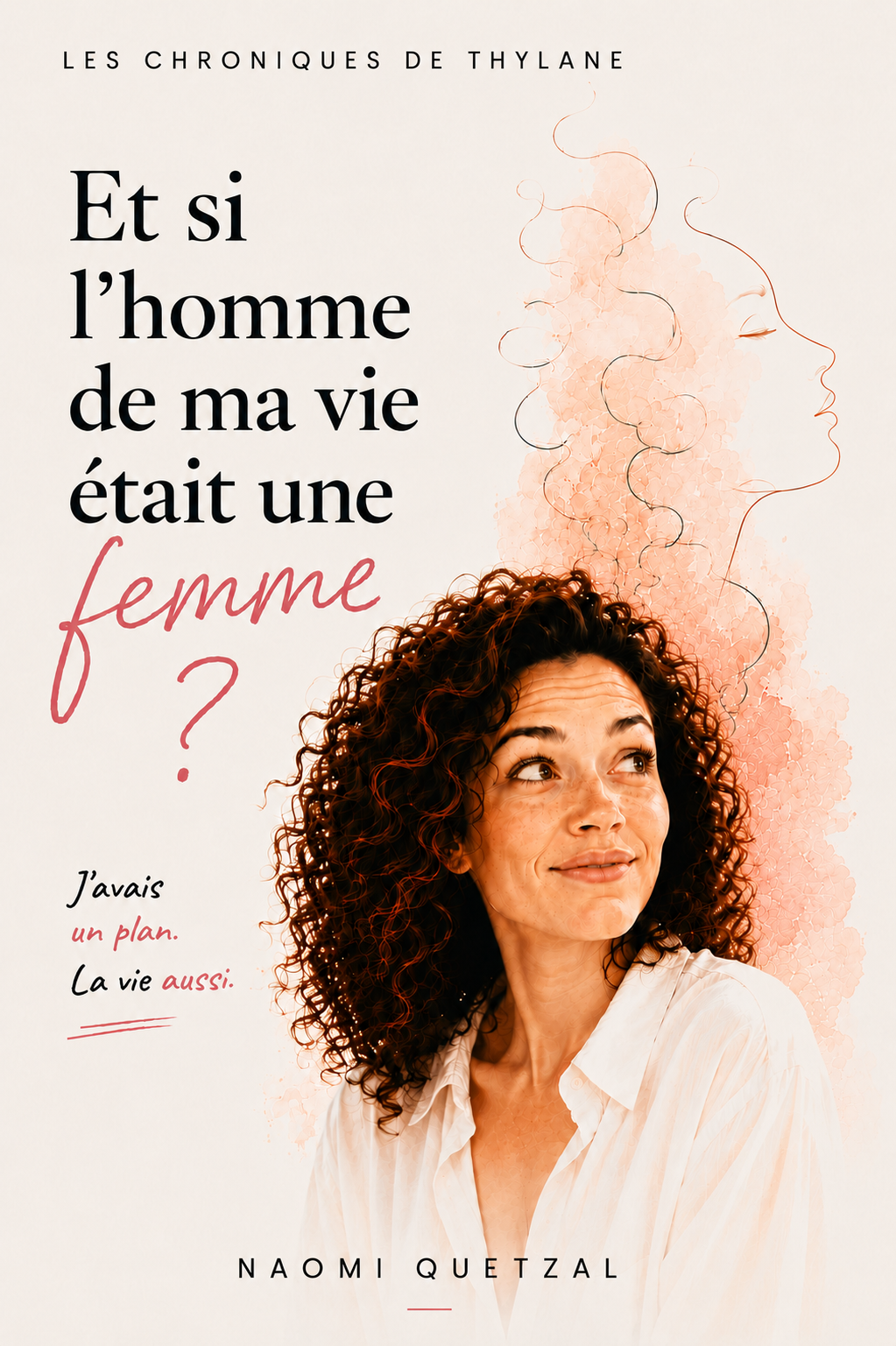 Couverture — Et si l'homme de ma vie était une femme ?